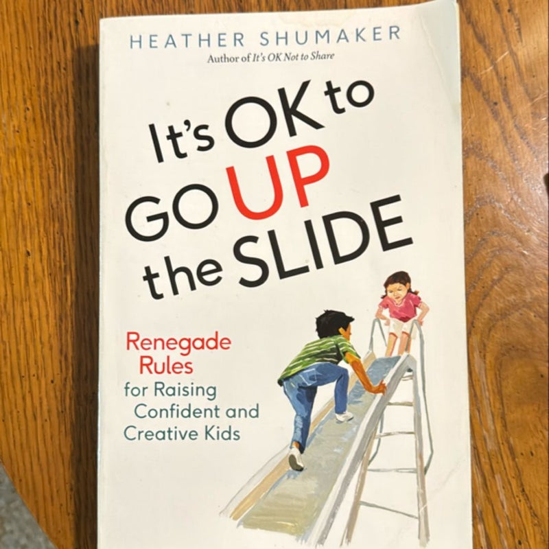 It's OK to Go up the Slide