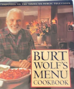 Burt Wolf's Menu Cookbook