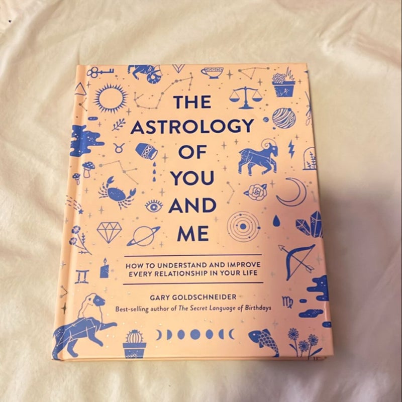 The Astrology of You and Me