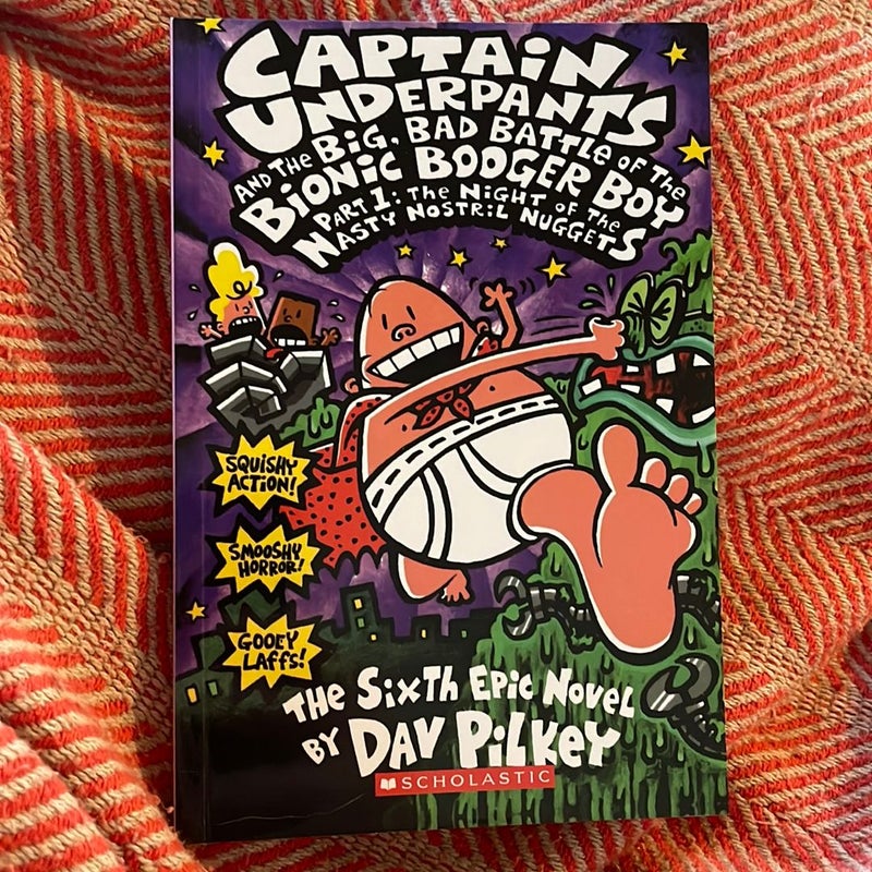 Captain Underpants and the Big, Bad Battle of the Bionic Booger Boy