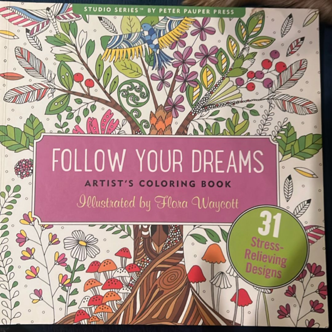 Follow Your Dreams Adult Coloring Book (31 Stress-Relieving Designs)