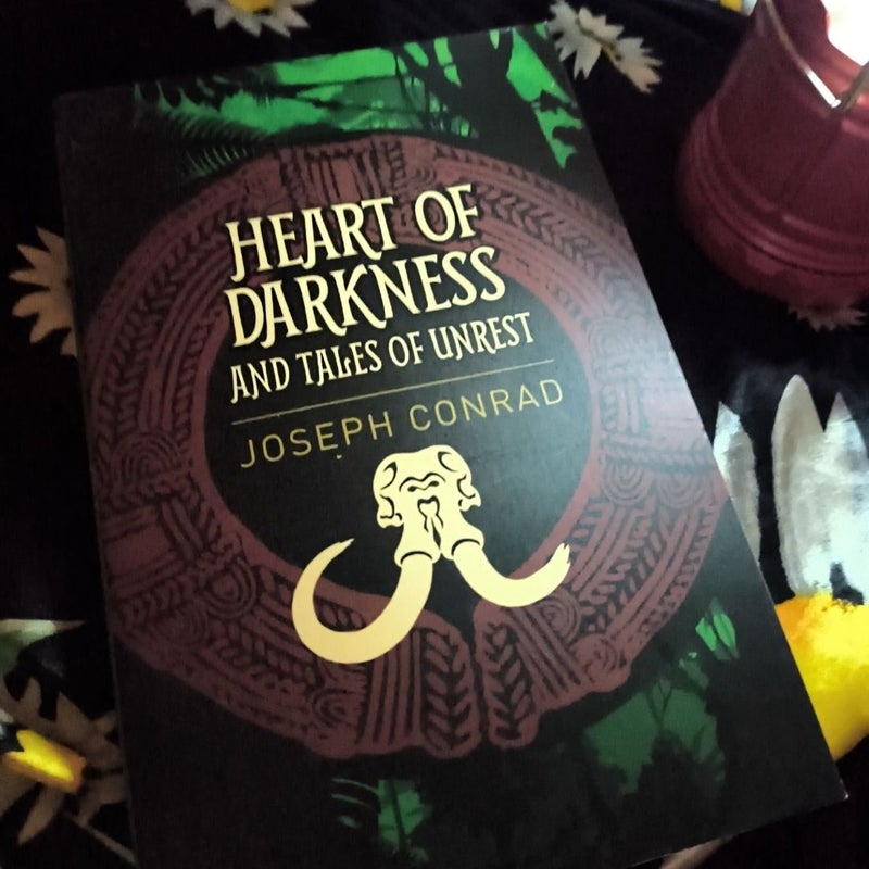 Heart of Darkness and Tales of Unrest