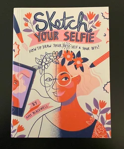 Sketch Your Selfie (Guided Sketchbook)