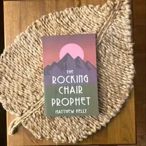 The Rocking Chair Prophet