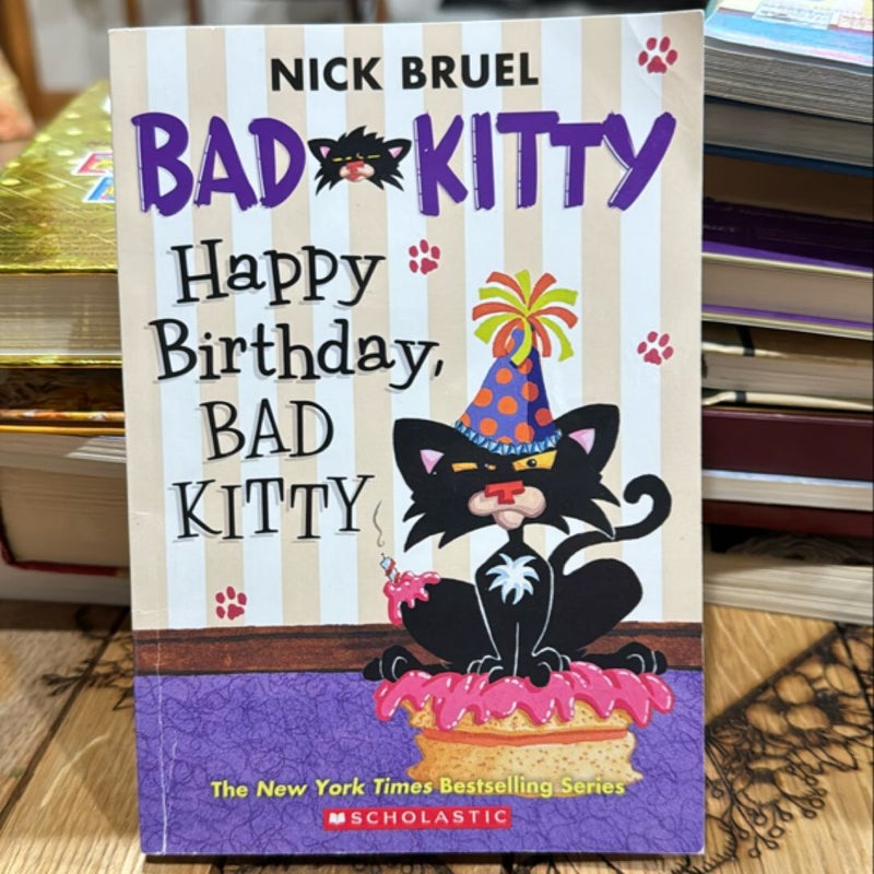 Happy Birthday Bad Kitty 