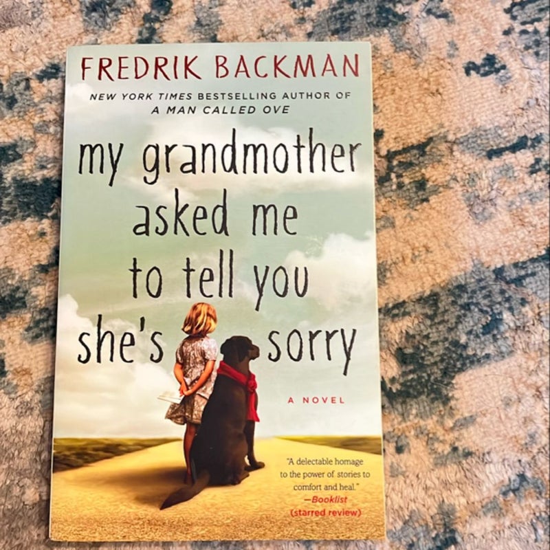 My Grandmother Asked Me to Tell You She's Sorry