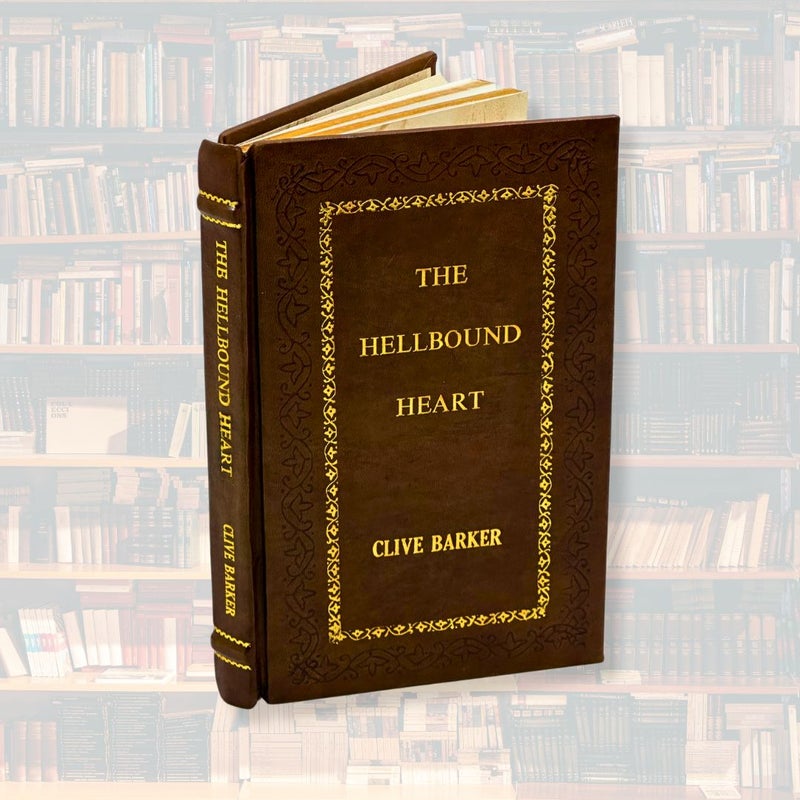 The Hellbound Heart by Clive Barker Leather-Bound