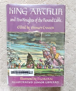 King Arthur and His Knights of the Round Table (Illustrated Junior Library Edition, 1950)