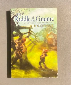 The Riddle of the Gnome