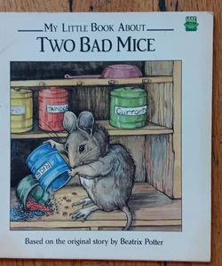 My Little Book About Two Bad Mice N95
