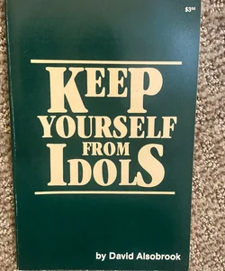 Keep Yourself From Idols 