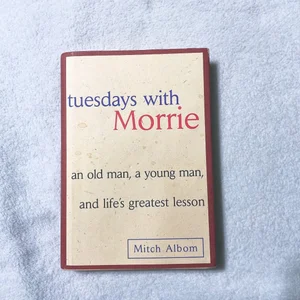 Tuesdays with Morrie