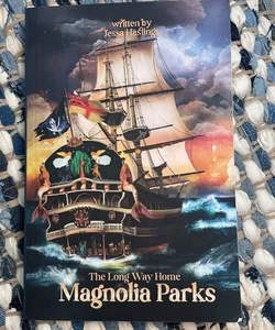 Magnolia Parks: the Long Way Home - indie edition 