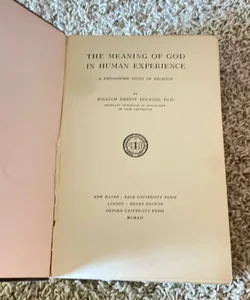 The Meaning of God in Human Experience (1912)