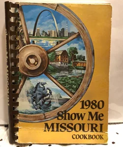 1980 Show Me Missouri Cookbook