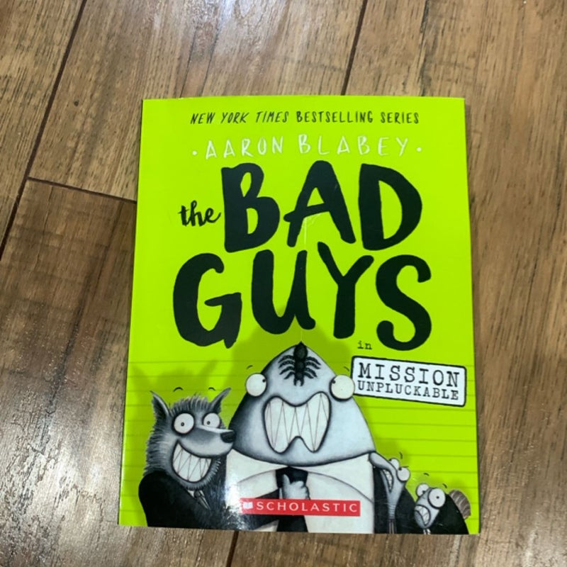 The Bad Guys in Mission Unpluckable
