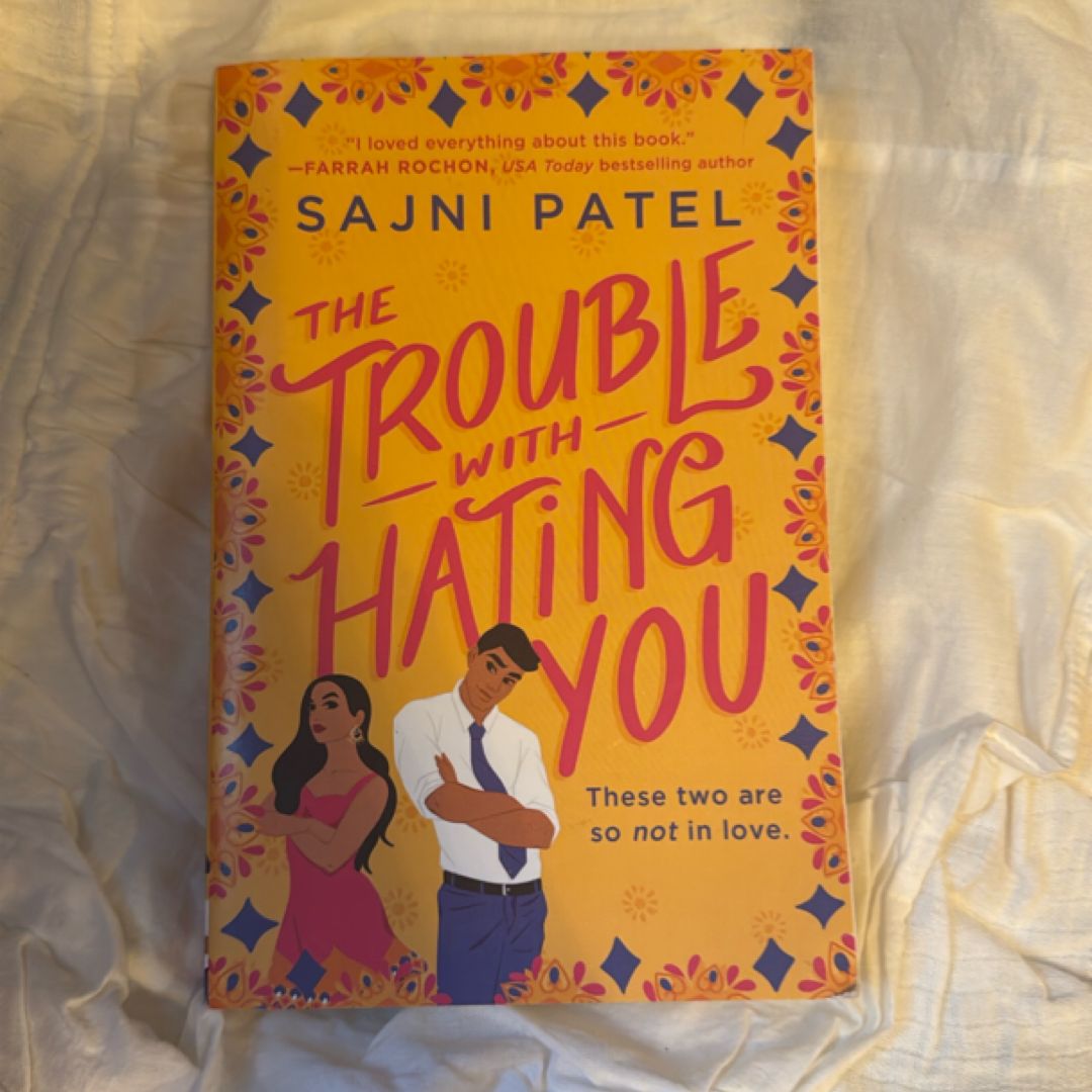 The Trouble with Hating You