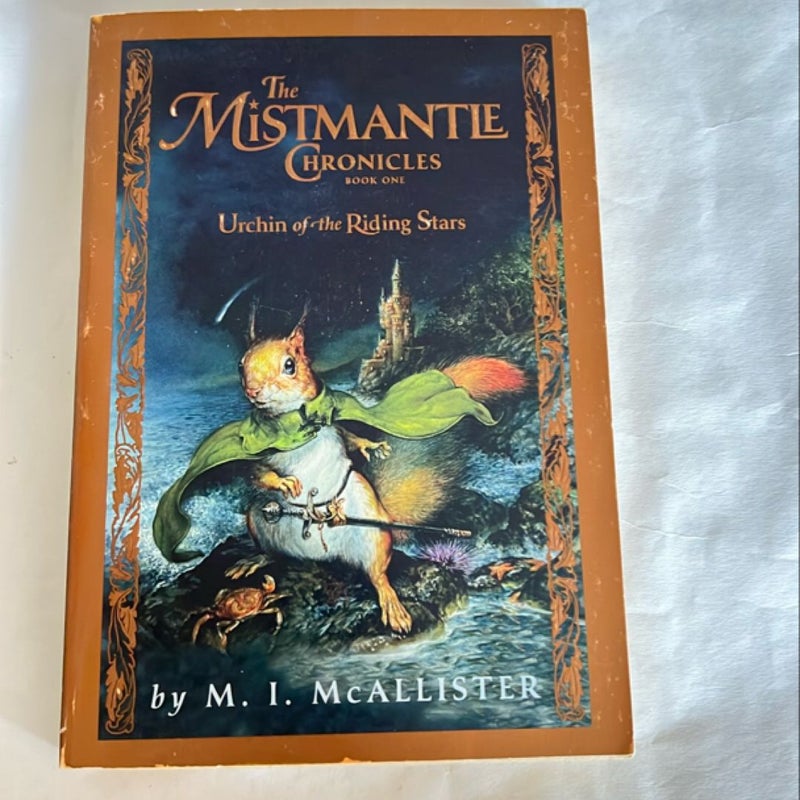 Mistmantle Chronicles, Book One the Urchin of the Riding Stars