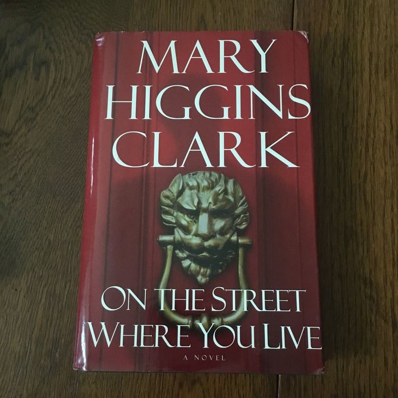 On the Street Where You Live by Mary Higgins Clark