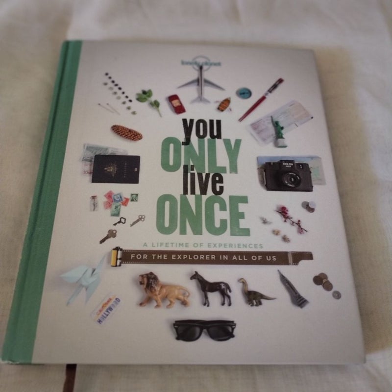 Lonely Planet You Only Live Once 1 1st Ed