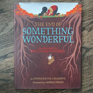 The End of Something Wonderful