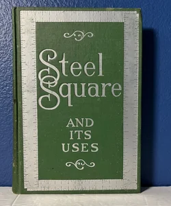 The Steel Square and Its Uses