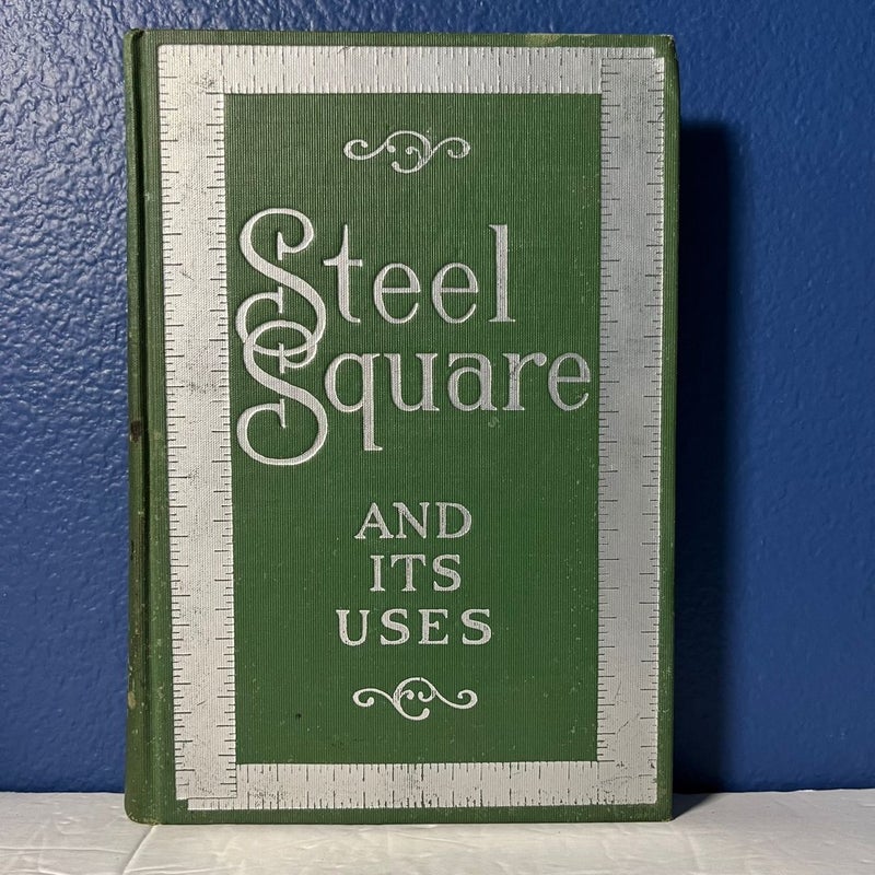 The Steel Square and Its Uses