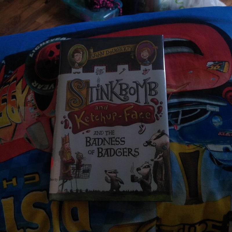 Stinkbomb and Ketchup-Face and the Badness of Badgers