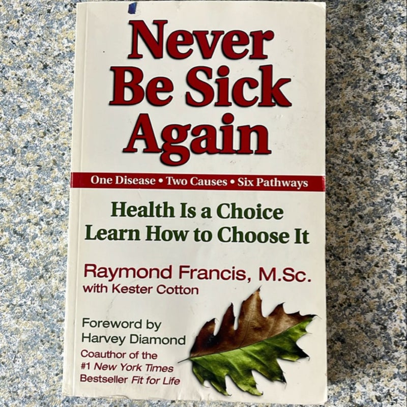 Never Be Sick Again