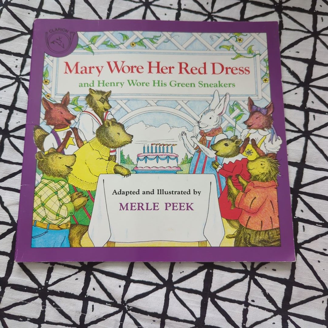 Mary Wore Her Red Dress and Henry Wore His Green Sneakers by Merle Peek James Cross Giblin