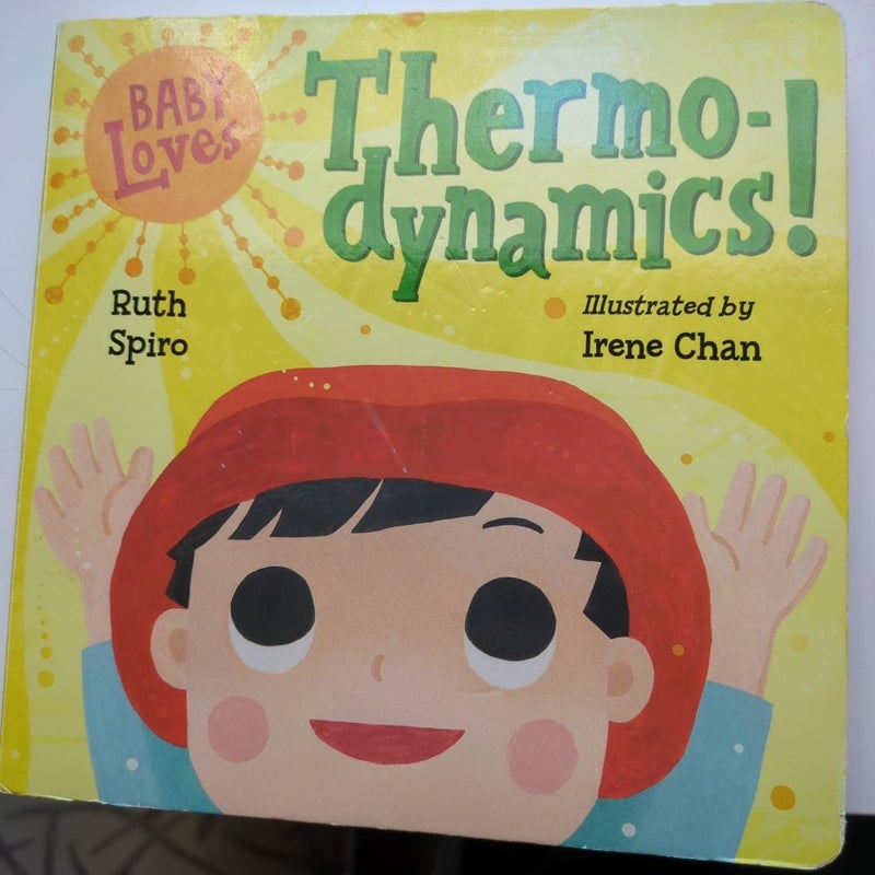 Baby Loves Thermodynamics!