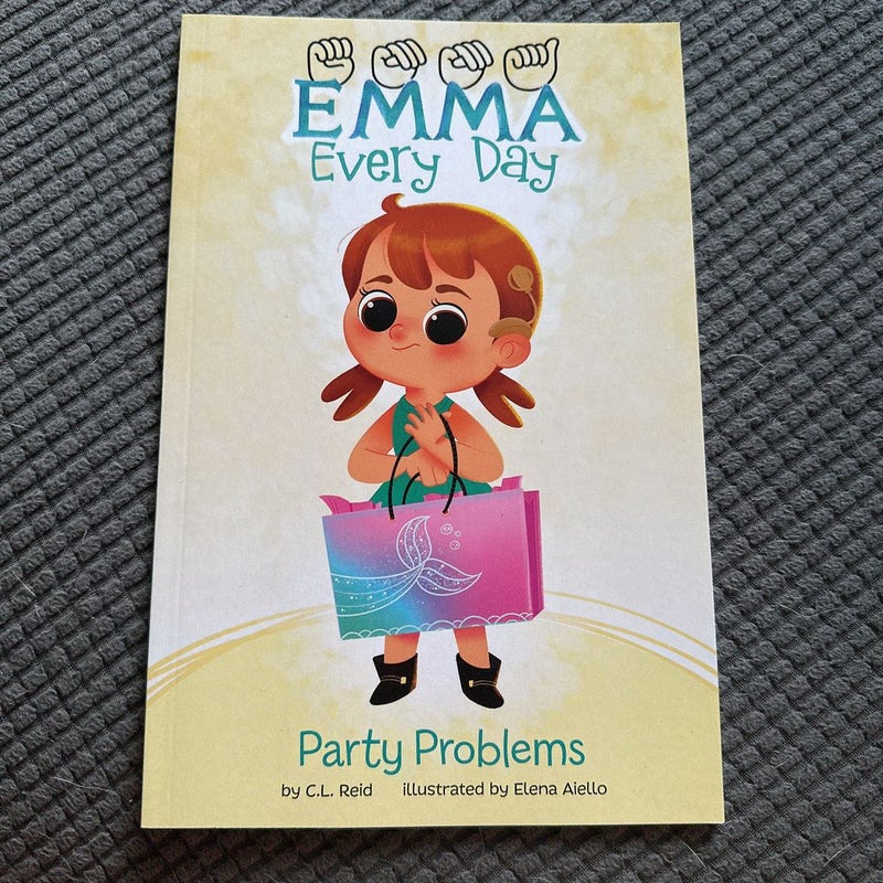 Emma Every Day: Party Problems 