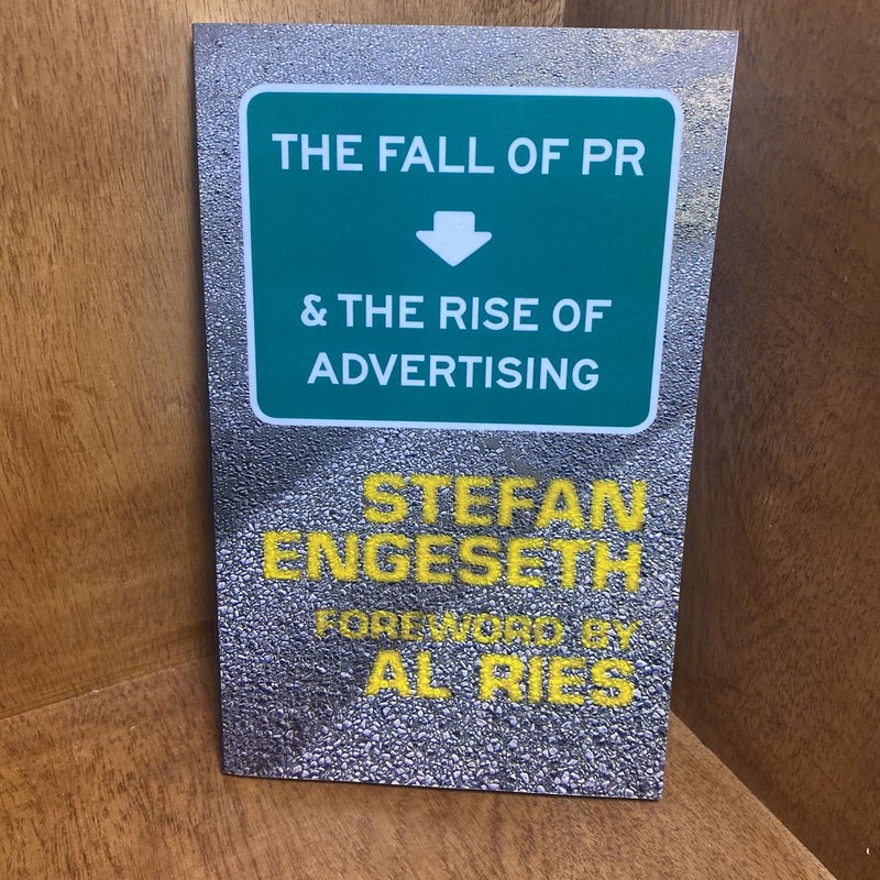 Fall of PR and the Rise of Advertising