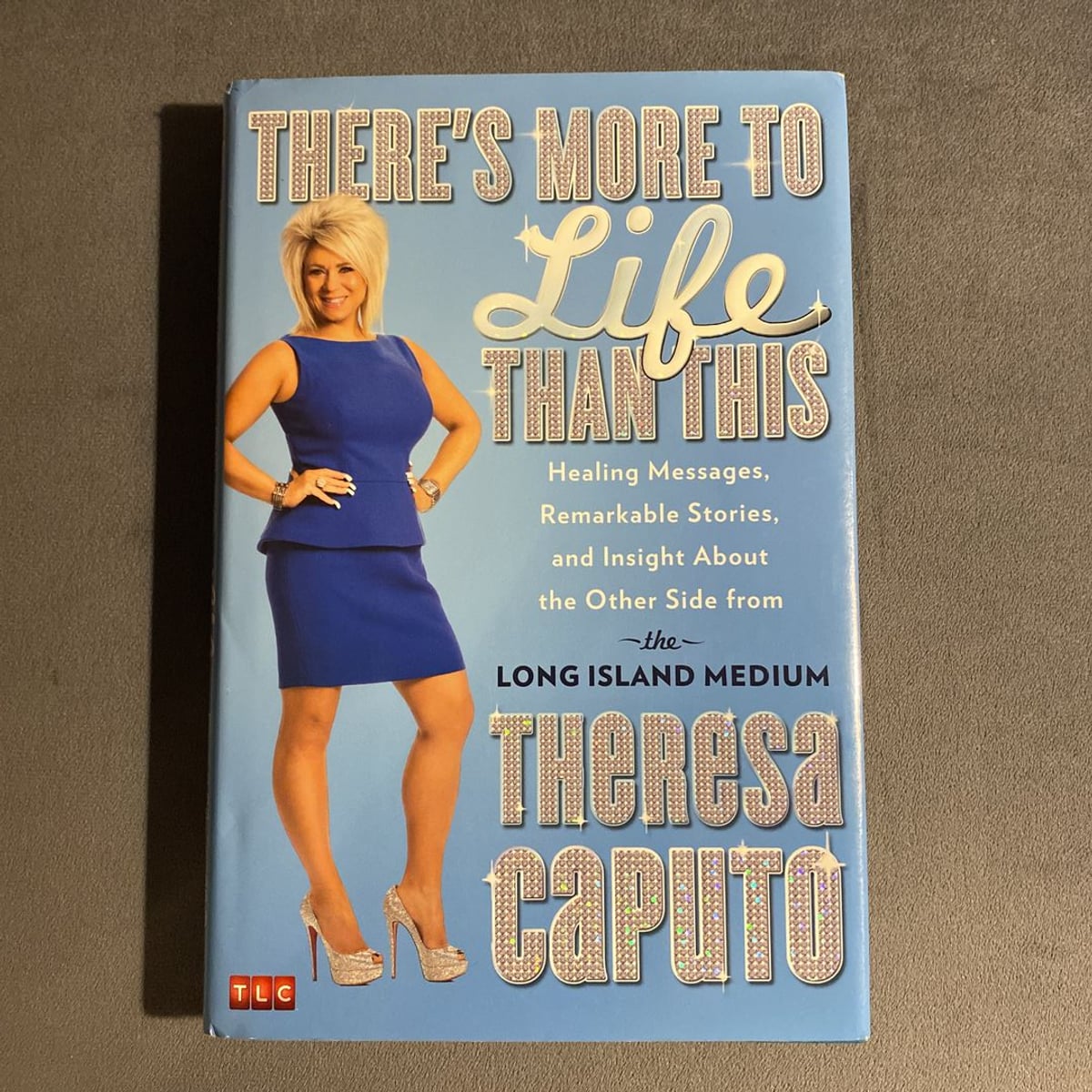 There's More to Life Than This by Theresa Caputo, Hardcover