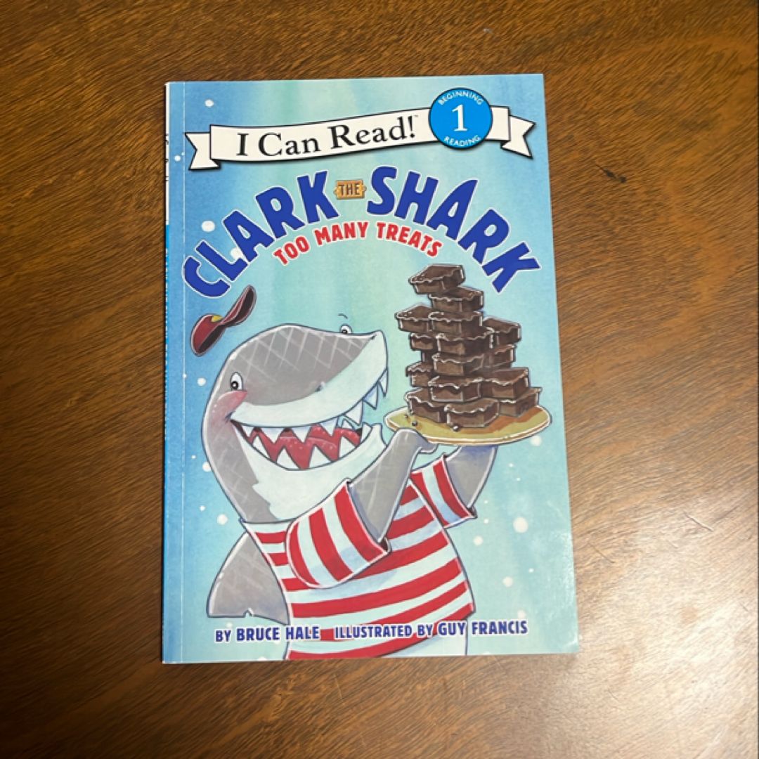 Clark the Shark: Too Many Treats