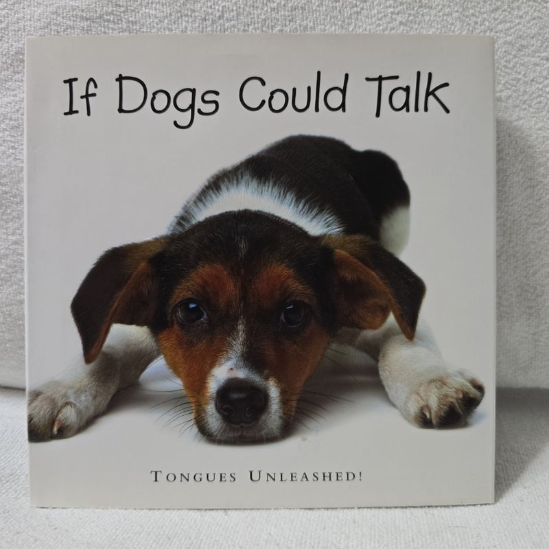 If Dogs Could Talk