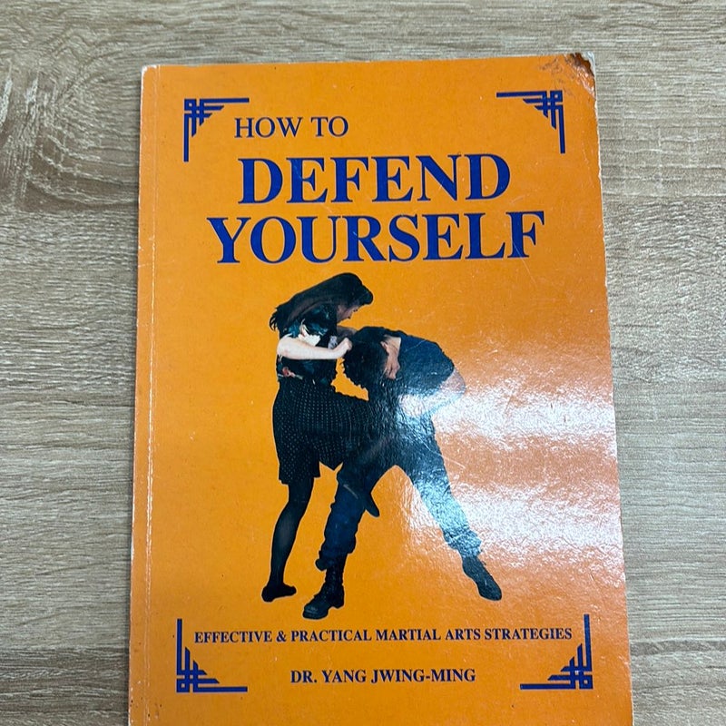 How to Defend Yourself
