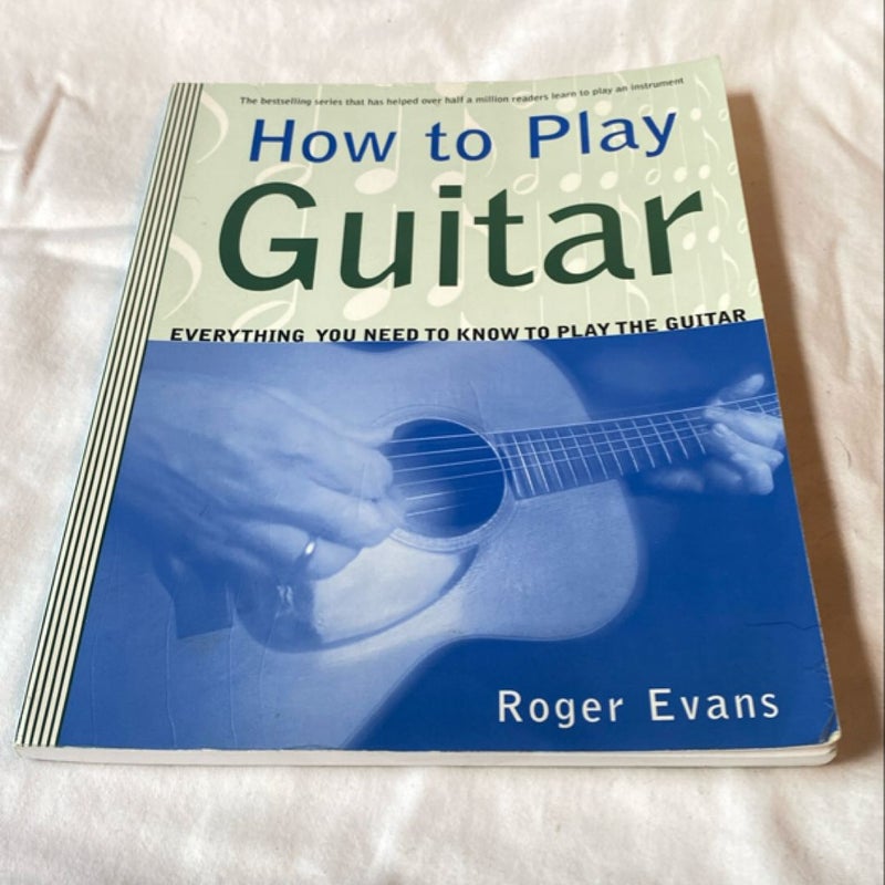 How to Play Guitar