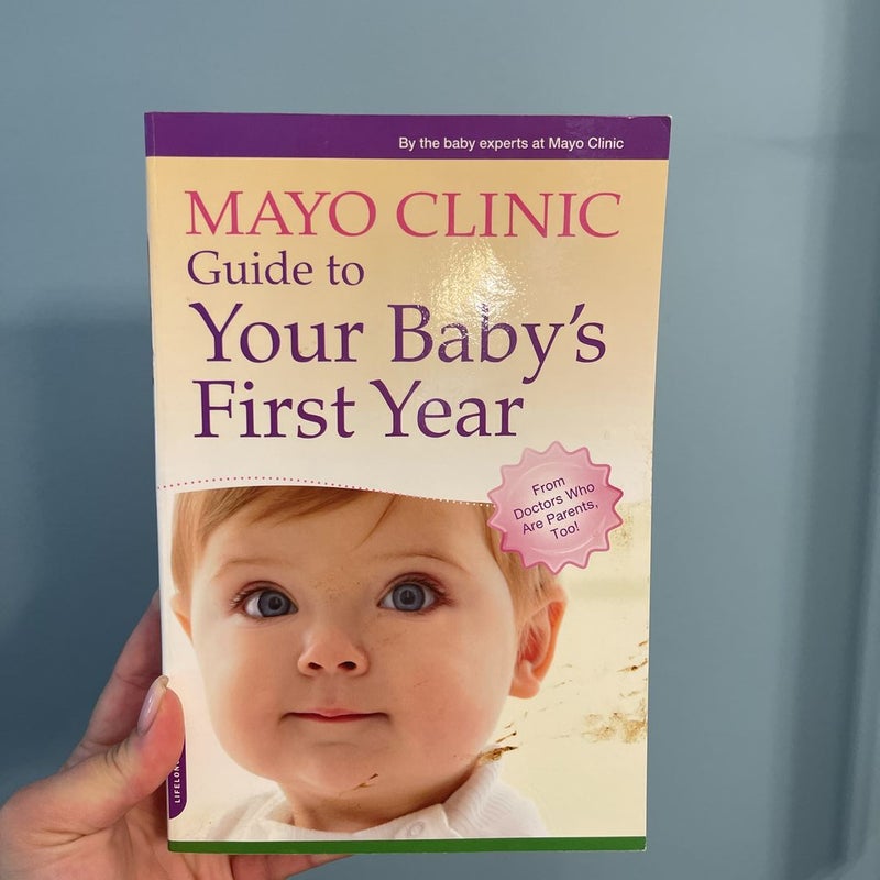 Mayo Clinic Guide to Your Baby's First Year