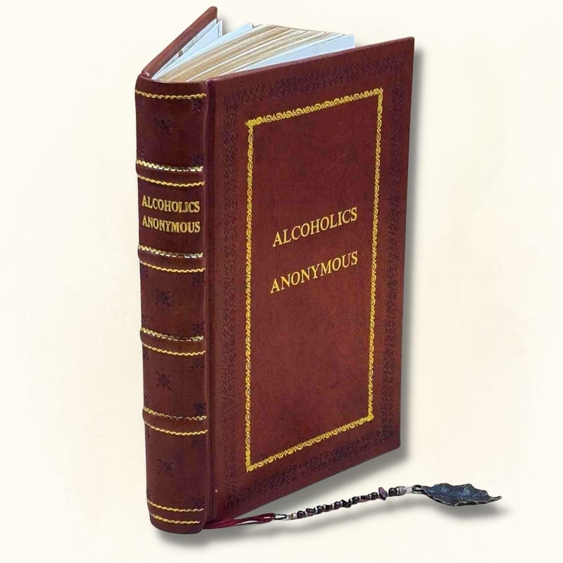 Alcoholics Anonymous: The Big Book