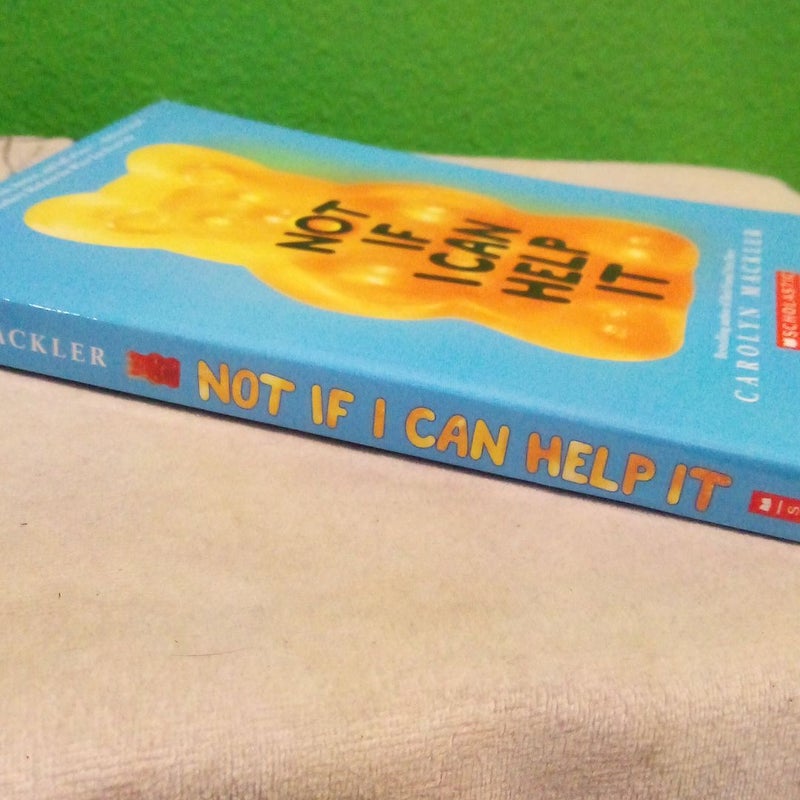 Not If I Can Help It (Scholastic Gold)
