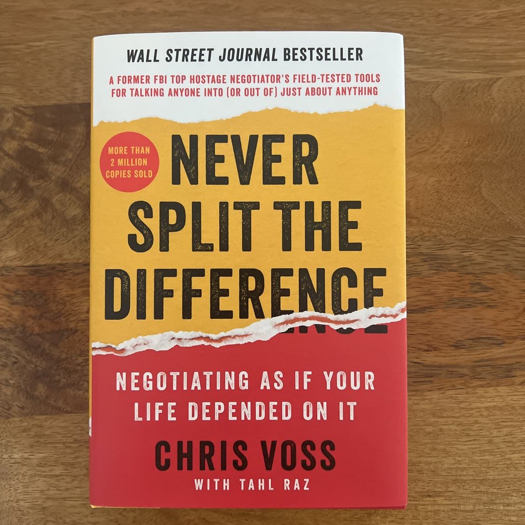 Never Split The Difference by Chris Voss - Mithun Ivakar
