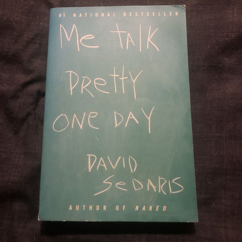 Me Talk Pretty One Day