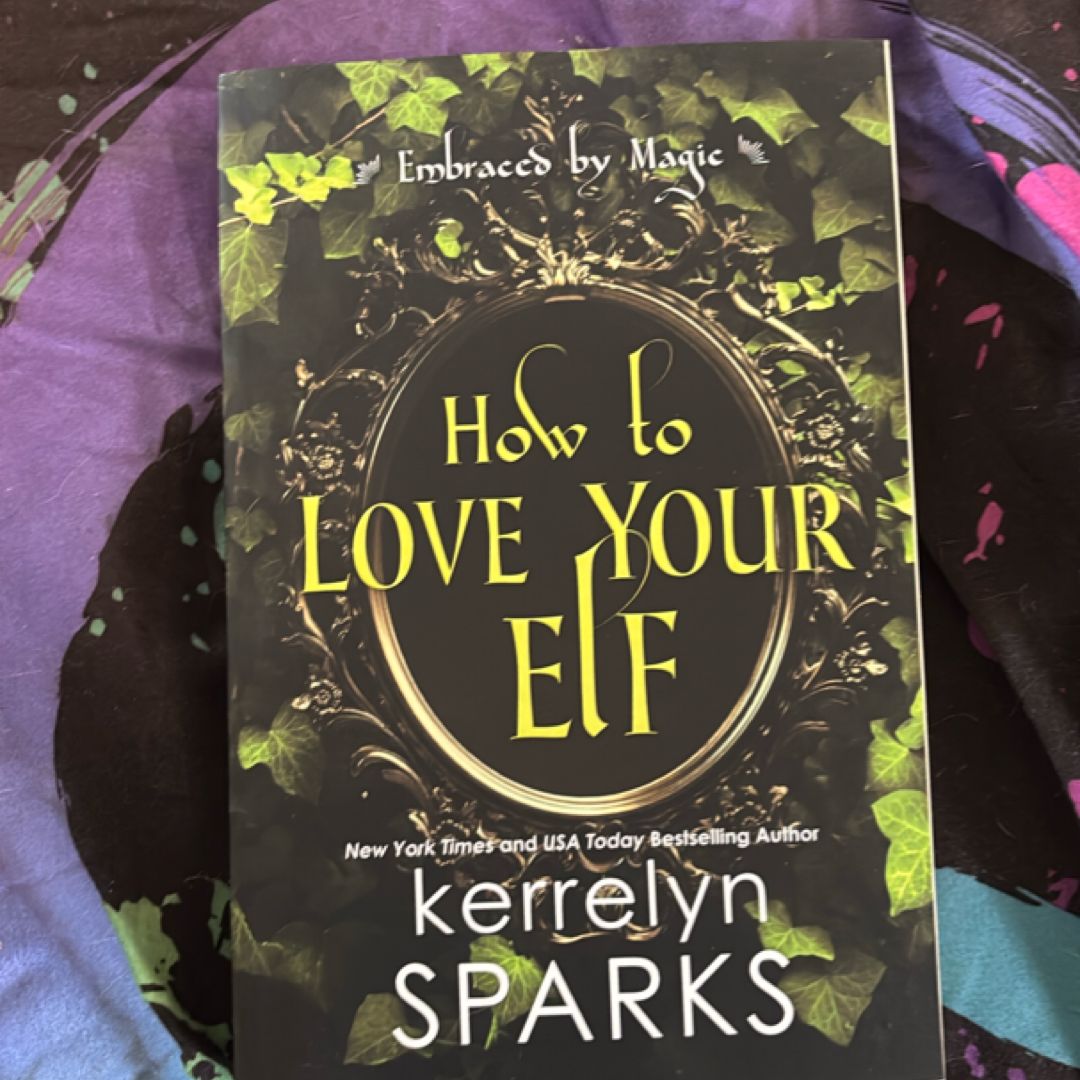 How to Love Your Elf