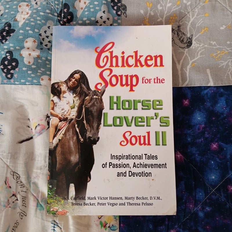 Chicken Soup for the Horse Lover's Soul II