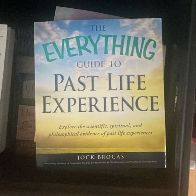 The Everything Guide to Past Life Experience