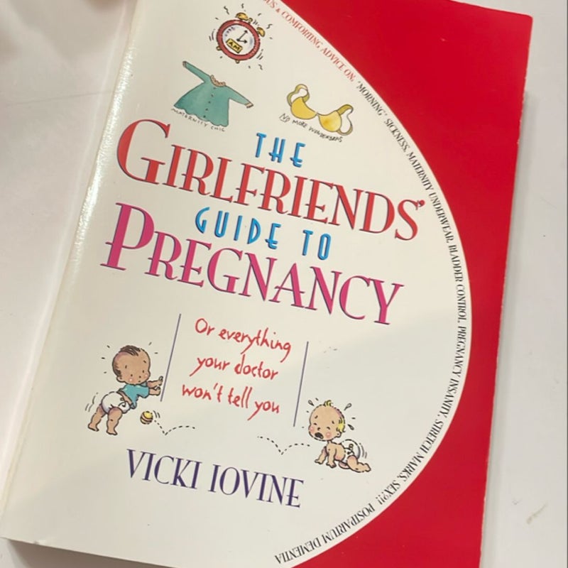 The Girlfriends' Guide to Pregnancy