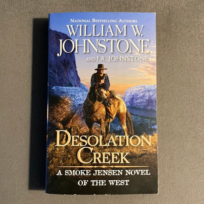 Desolation Creek by William W. Johnstone; J.A. Johnstone