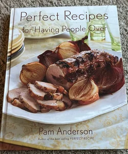 Perfect Recipes for Having People Over