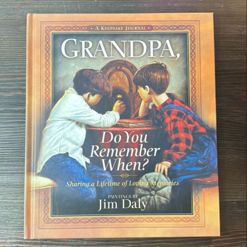 Grandpa, Do You Remember When?